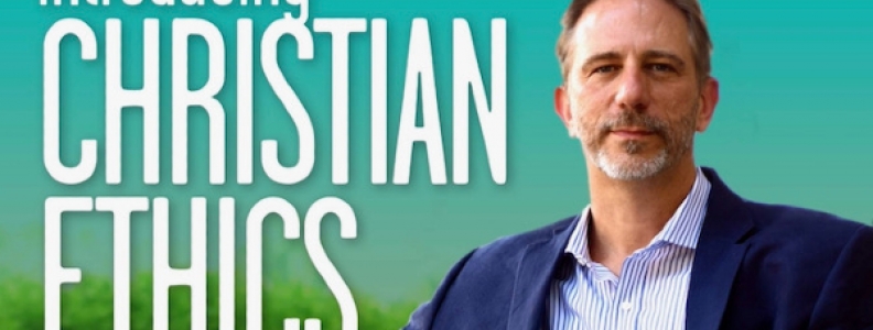 Introducing Christian Ethics