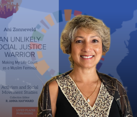 August 16, 2025 – An Unlikely Social Justice Warrior: Muslim Feminist Ani Zonneveld