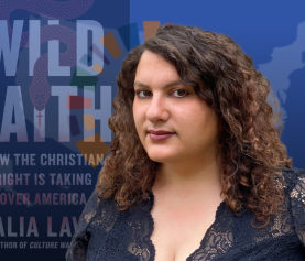 August 30, 2025 – How the Christian Right is Taking Over America with Talia Lavin